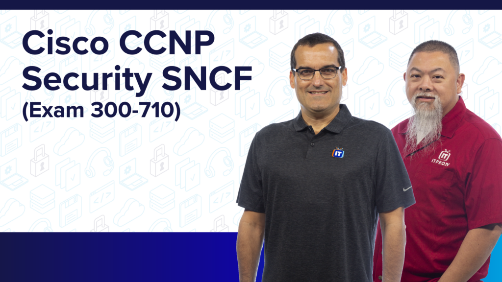 Cisco CCNP Security SNCF (Exam 300-710)